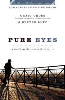 Image for Pure Eyes - A Man`s Guide to Sexual Integrity