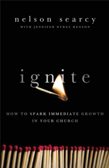 Image for Ignite - How to Spark Immediate Growth in Your Church