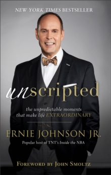 Unscripted – The Unpredictable Moments That Make Life Extraordinary