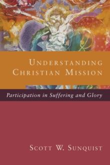 Image for Understanding Christian Mission – Participation in Suffering and Glory