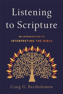 Listening to Scripture – An Introduction to Interpreting the Bible