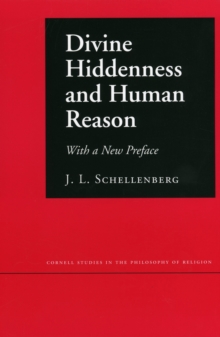 Divine Hiddenness and Human Reason