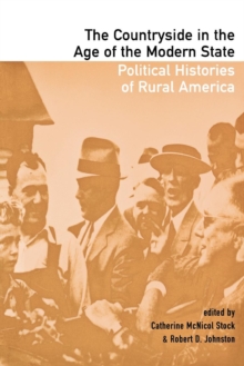 Image for The countryside in the age of the modern state  : political histories of rural America