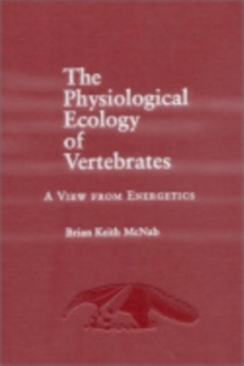 Image for The physiological ecology of vertebrates  : a view from energetics