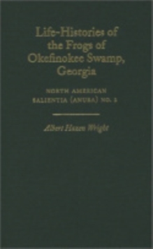 Life-Histories of the Frogs of Okefinokee Swamp, Georgia