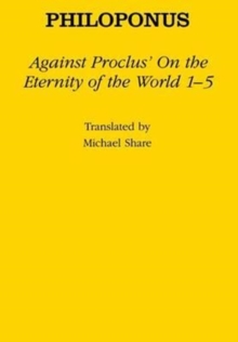 Image for Against Proclus' "On the Eternity of the World 1-5"