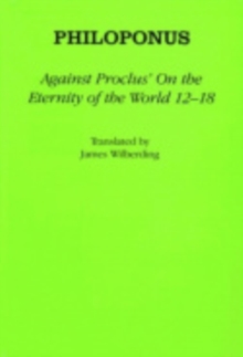 Image for Against Proclus' "On the Eternity of the World 12-18"
