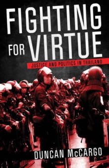 Image for Fighting for virtue  : justice and politics in Thailand