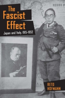 Image for The fascist effect: Japan and Italy, 1915-1952