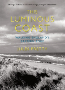 Image for This luminous coast  : walking England's eastern edge