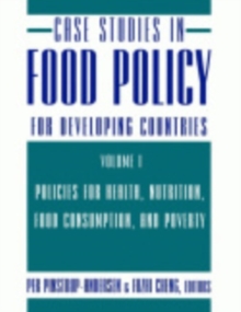 Image for Case studies in food policy for developing countries.: (Policies for health, nutrition, food consumption, and poverty)