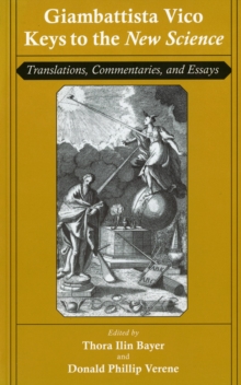 Giambattista Vico: Keys to the “New Science”: Translations, Commentaries, and Essays