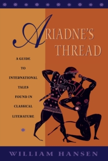 Image for Ariadne's thread  : a guide to international tales found in classical literature