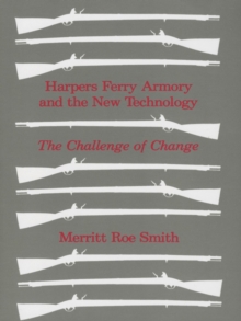 Harpers Ferry Armory and the New Technology