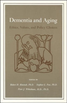 Image for Dementia and Aging : Ethics, Values, and Policy Choices