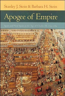 Image for Apogee of Empire : Spain and New Spain in the Age of Charles III, 1759–1789