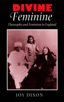 Image for Divine Feminine: Theosophy and Feminism in England