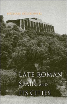 Late Roman Spain and Its Cities