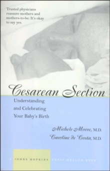 Image for Cesarean section: understanding and celebrating your baby's birth
