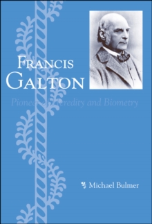 Image for Francis Galton: Pioneer of Heredity and Biometry