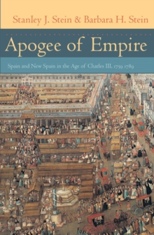 Image for Apogee of empire: Spain and New Spain in the age of Charles III, 1759-1789