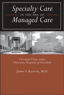 Specialty Care in the Era of Managed Care
