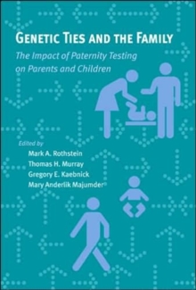 Image for Genetic ties and the family  : the impact of paternity testing on parents and children
