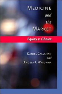 Image for Medicine and the Market : Equity v. Choice