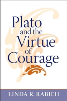 Plato and the Virtue of Courage