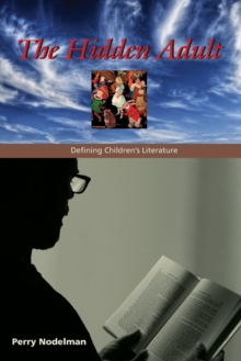Image for The hidden adult  : defining children's literature