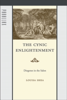 Image for The Cynic Enlightenment : Diogenes in the Salon