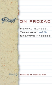 Image for Poets on Prozac: mental illness, treatment, and the creative process