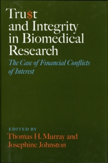Image for Trust and integrity in biomedical research  : the case of financial conflicts of interest
