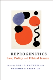 Image for Reprogenetics: Law, Policy, and Ethical Issues