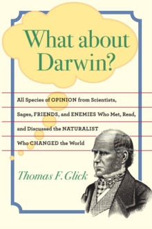 Image for What about Darwin?: all species of opinion from scientists, sages, friends, and enemies who met, read, and discussed the naturalist who changed the world