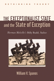 Image for The Exceptionalist State and the State of Exception : Herman Melville's Billy Budd, Sailor