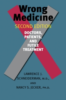 Image for Wrong medicine  : doctors, patients, and futile treatment