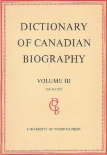Dictionary of Canadian Biography / Dictionaire Biographique du Canada