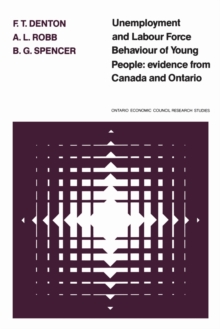 Image for Unemployment and Labour Force Behaviour of Young People : Evidence from Canada and Ontario