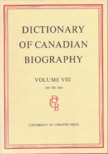 Dictionary of Canadian Biography / Dictionaire Biographique du Canada