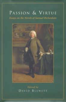 Image for Passion and virtue  : essays on the novels of Samuel Richardson