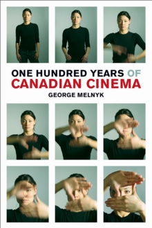 One Hundred Years of Canadian Cinema