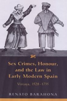 Image for Sex Crimes, Honour, and the Law in Early Modern Spain