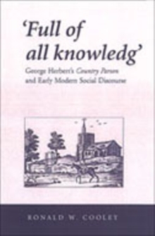 Image for 'Full of all knowledg'  : George Herbert's Country Parson and early modern social discourse