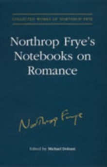 Image for Northrop Frye's Notebooks on Romance