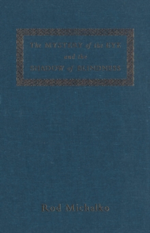 Mystery of the Eye and the Shadow of Blindness