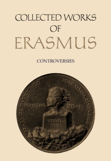 Image for Collected Works of Erasmus : Controversies, Volume 76