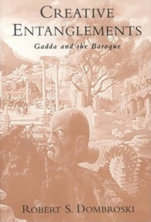 Image for Creative Entanglements : Gadda and the Baroque