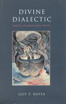 Image for Divine Dialectic : Dante's Incarnational Poetry