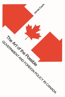 Image for The Art of the Possible : Government and Foreign Policy in Canada